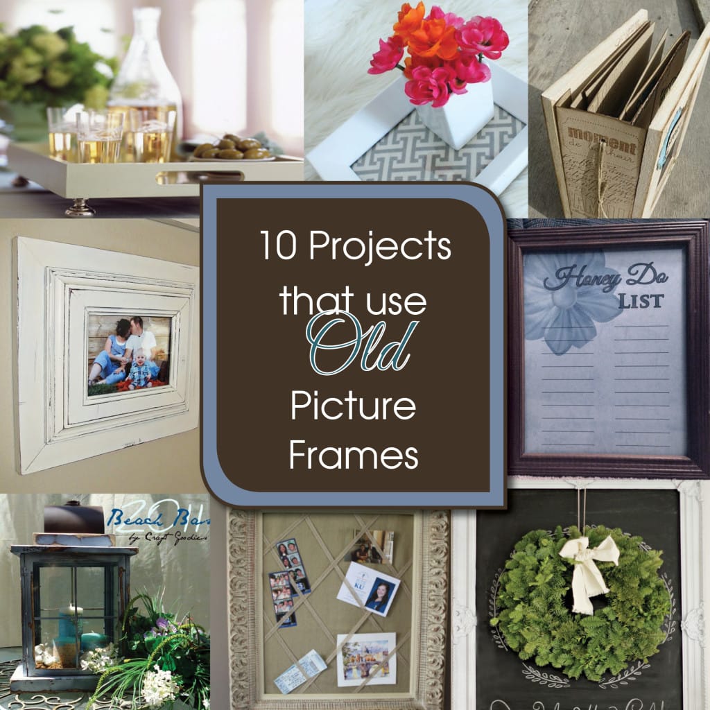 diy projects with picture frames 10 diy projects to upcycle picture frames a free printable my diy home diy projects with picture frames 10 diy projects to upcycle picture frames a free printable my diy home